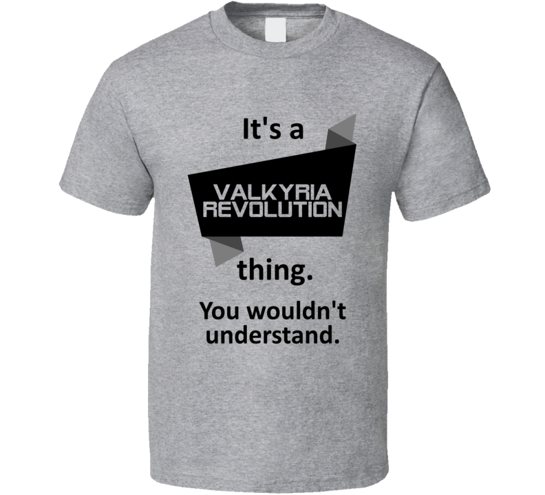 Its A Thing Valkyria Revolution Xbox One Video Game T Shirt Its A Thing Valkyria Revolution Xbox One Video Game T Shirt