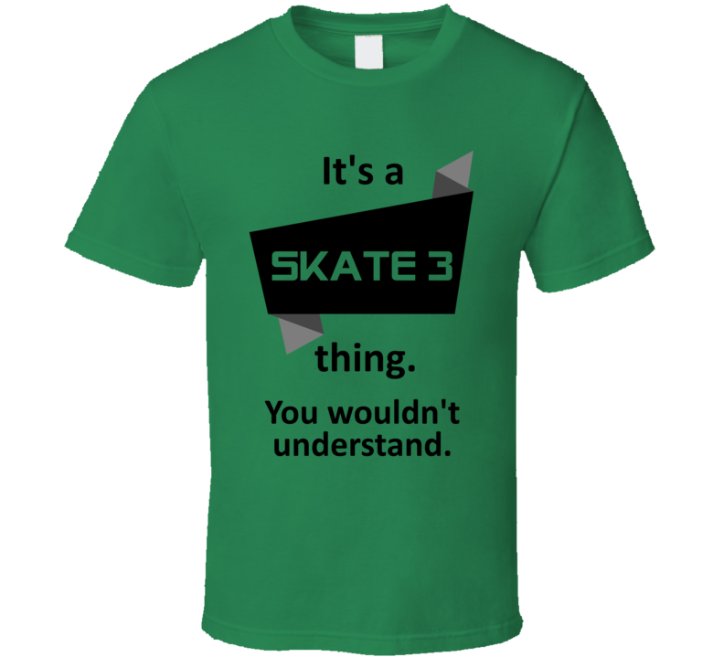 Its A Thing Skate 3 Xbox 360 Video Game T Shirt Its A Thing Skate 3 Xbox 360 Video Game T Shirt