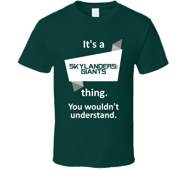 Skylanders Giants Xbox 360 Video Game Its A Thing T Shirt Skylanders Giants Xbox 360 Video Game Its A Thing T Shirt