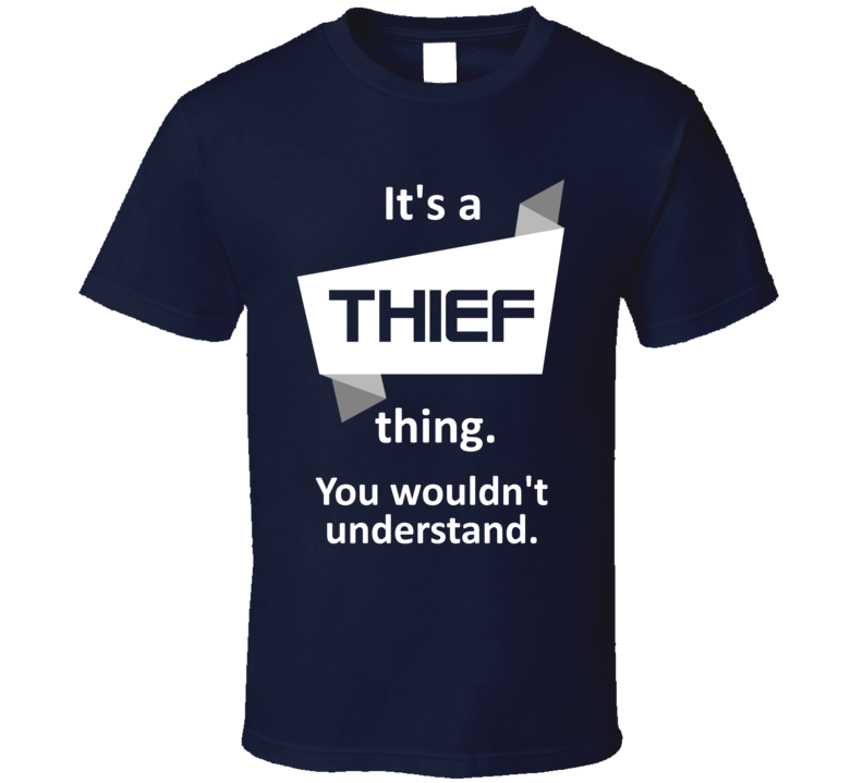 Thief Xbox 360 Video Game Its A Thing T Shirt Thief Xbox 360 Video Game Its A Thing T Shirt