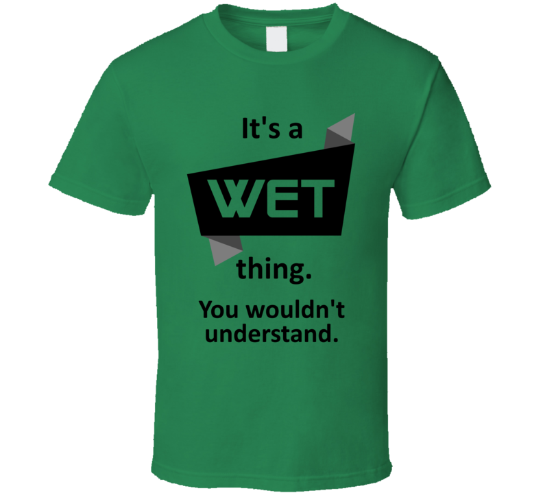 Its A Thing Wet Xbox 360 Video Game T Shirt Its A Thing Wet Xbox 360 Video Game T Shirt
