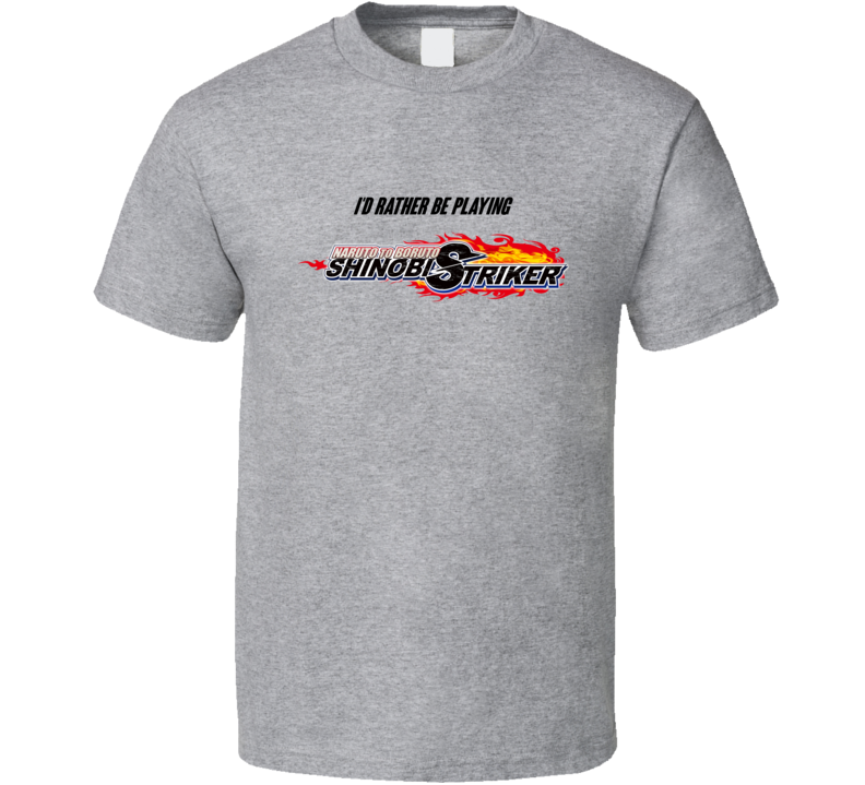 Id Rather Playing Naruto To Boruto Shinobi Striker Video Game T Shirt Id Rather Playing Naruto To Boruto Shinobi Striker Video Game T Shirt