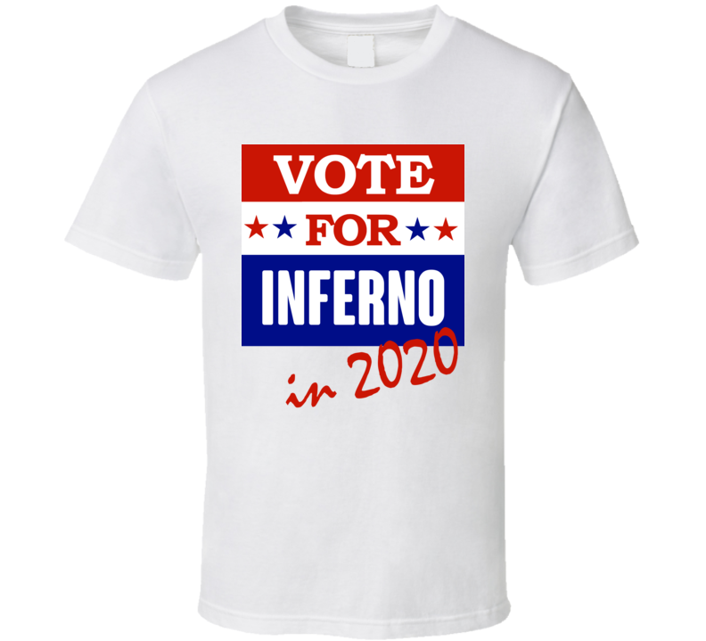 Inferno Election 2020 Comics Super Hero Villain T Shirt Inferno Election 2020 Comics Super Hero Villain T Shirt
