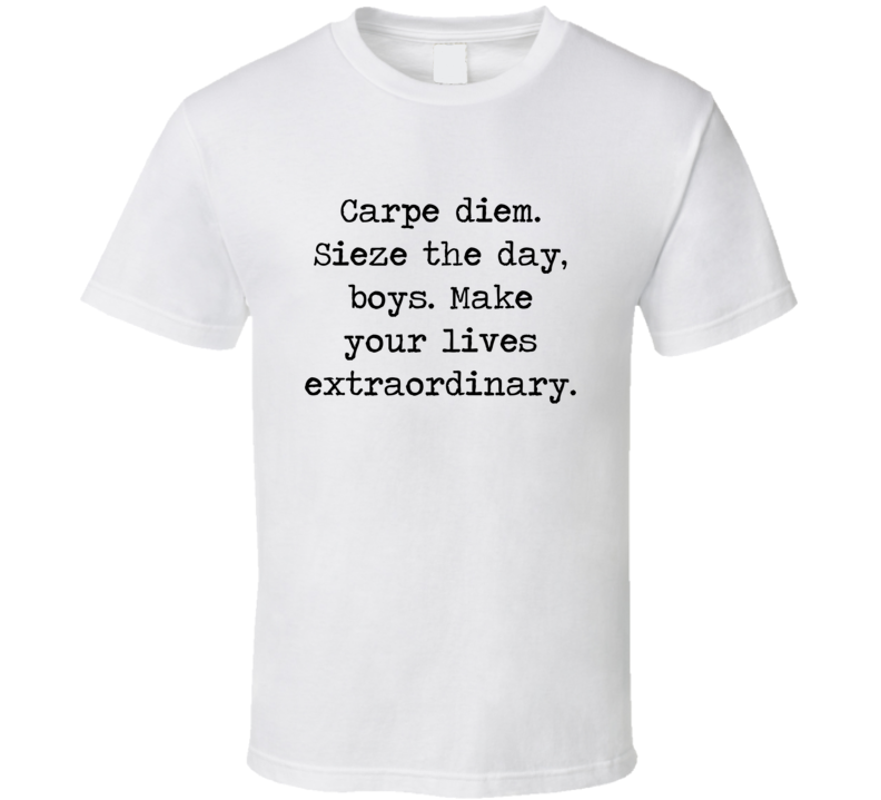 Dead Poets Society Classic Movie Robin Williams Quote T Shirt Dead Poets Society Classic Movie Robin Williams Quote T Shirt