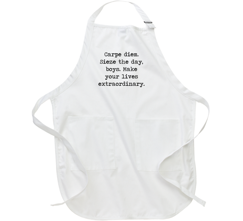 Dead Poets Society Classic Movie Robin Williams Quote Apron Dead Poets Society Classic Movie Robin Williams Quote Apron