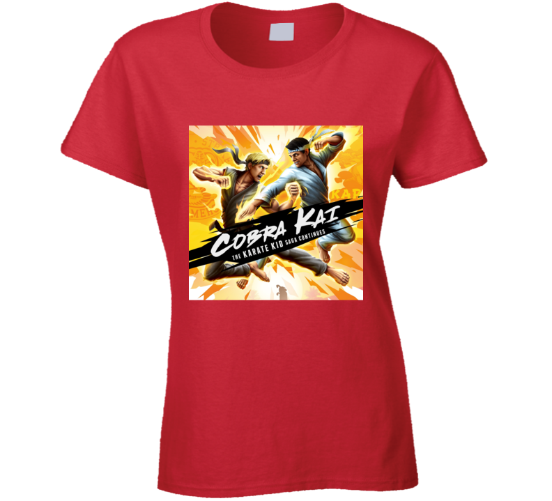 Cobra Kai Tv Show Karate Kid Saga Movie Ladies T Shirt Cobra Kai Tv Show Karate Kid Saga Movie Ladies T Shirt