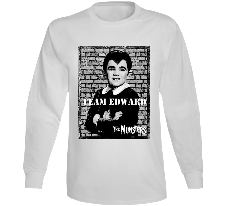 Team Edward Eddie Munster Munsters Tv Show Long Sleeve T Shirt Team Edward Eddie Munster Munsters Tv Show Long Sleeve T Shirt