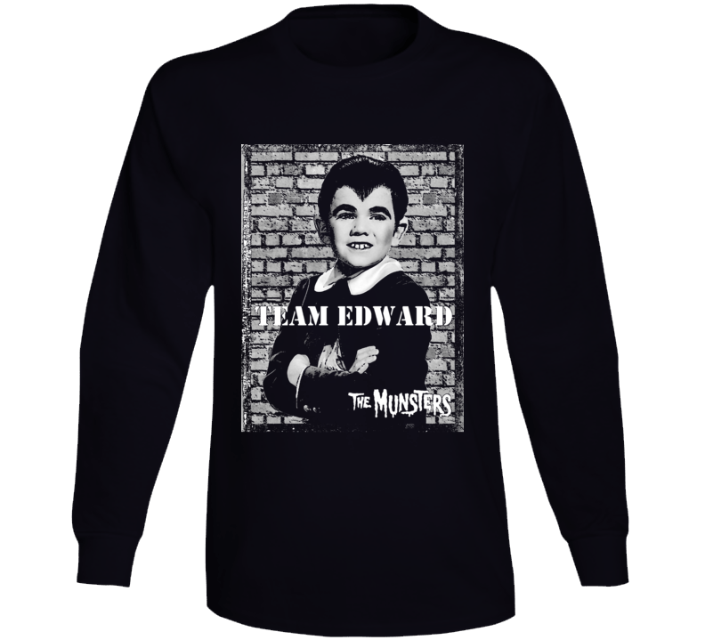 Team Edward Eddie Munster Munsters Tv Show Black Long Sleeve T Shirt Team Edward Eddie Munster Munsters Tv Show Black Long Sleeve T Shirt