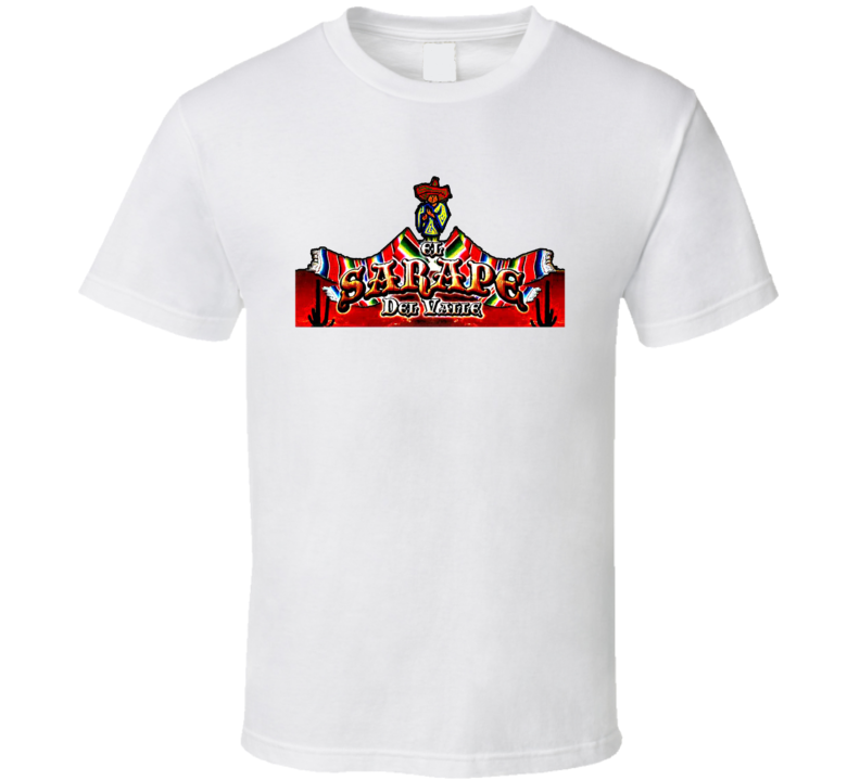 El Sarape Del Valle Restaurant El Paso T Shirt