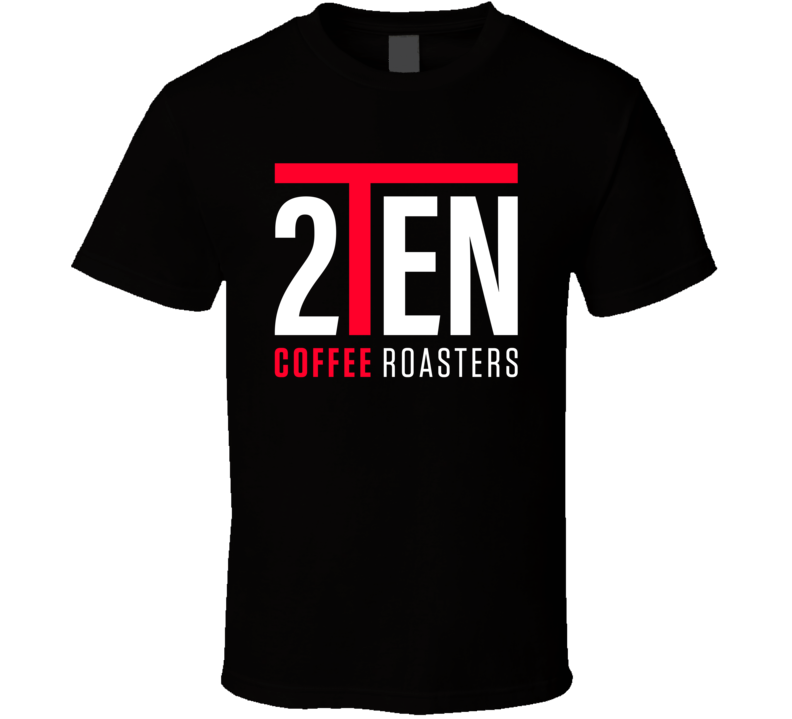 2ten Coffee Roasters El Paso Restaurant T Shirt