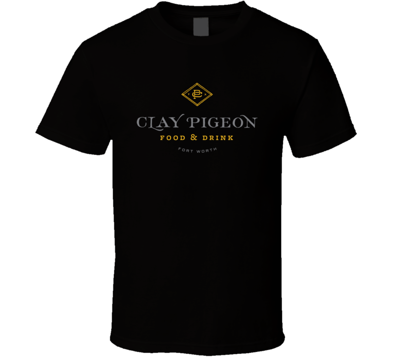 Clay Pigeon Popular Fort Worth Texas Restaurant T Shirt