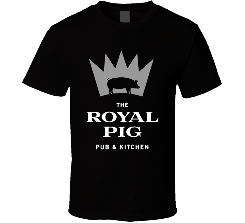 The Royal Pig Pub And Kitchen Restaurant Fort Lauderdale T Shirt