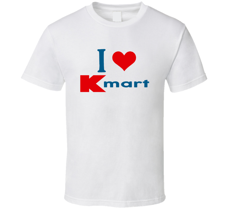 I Love K-mart T Shirt