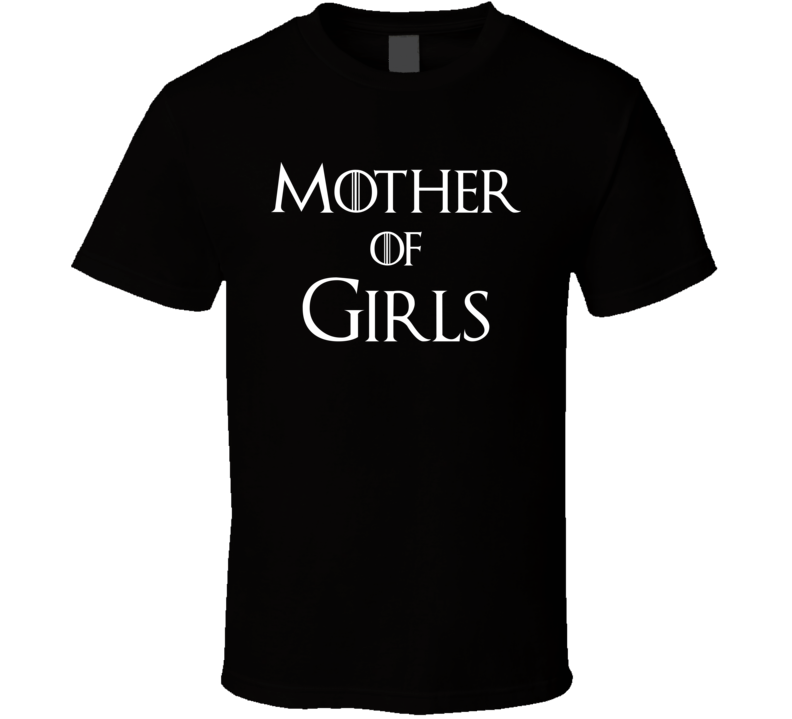 Mother Of Girls Mother's Day T Shirt