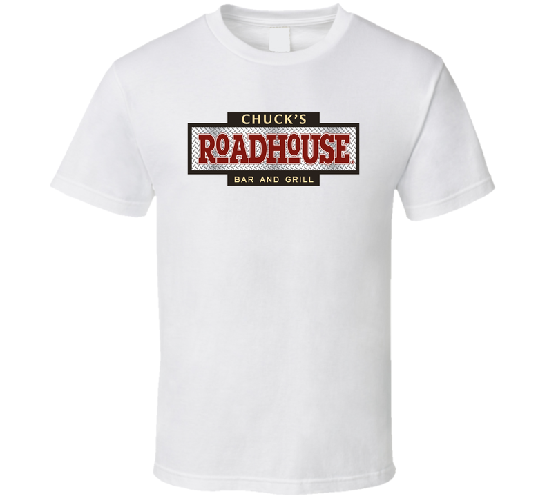 Chuck's Roadhouse Bar And Grill Burger Food Fan T Shirt Chuck's Roadhouse Bar And Grill Burger Food Fan T Shirt