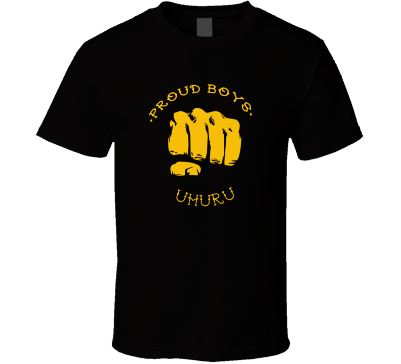 Proud Boys Uhuru T Shirt Proud Boys Uhuru T Shirt