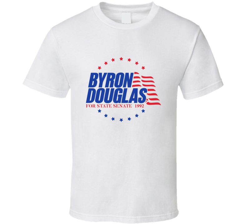 Byron Douglas For State Senate 1992 T Shirt