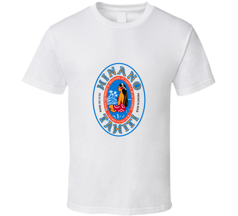 Hinano Tahiti beer T Shirt Hinano Tahiti beer T Shirt