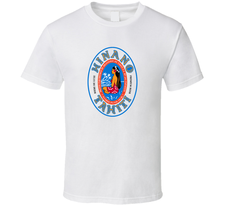 Hinano Tahiti beer T Shirt Hinano Tahiti beer T Shirt