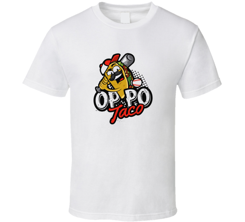 Oppo Taco Tacos T Shirt