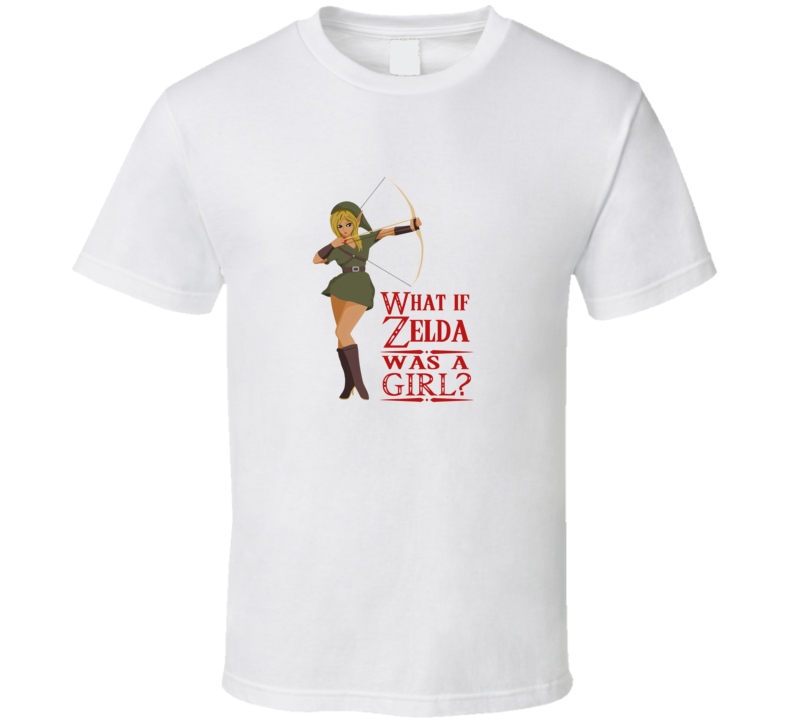 What If Zelda Was A Girl T Shirt