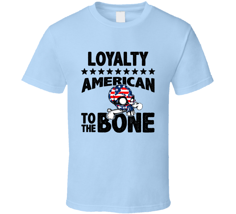 Loyalty  T Shirt
