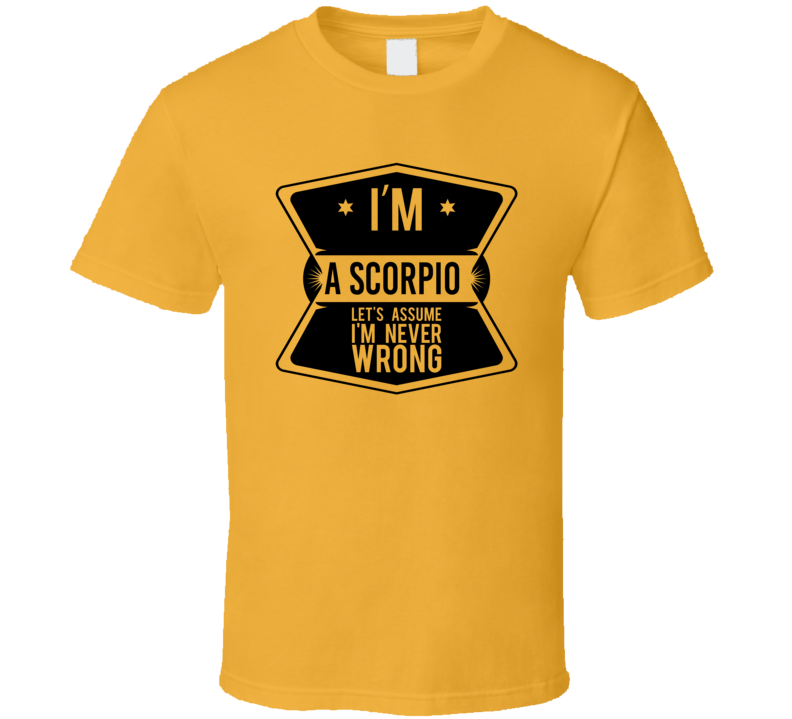 I'm A Scorpio T Shirt