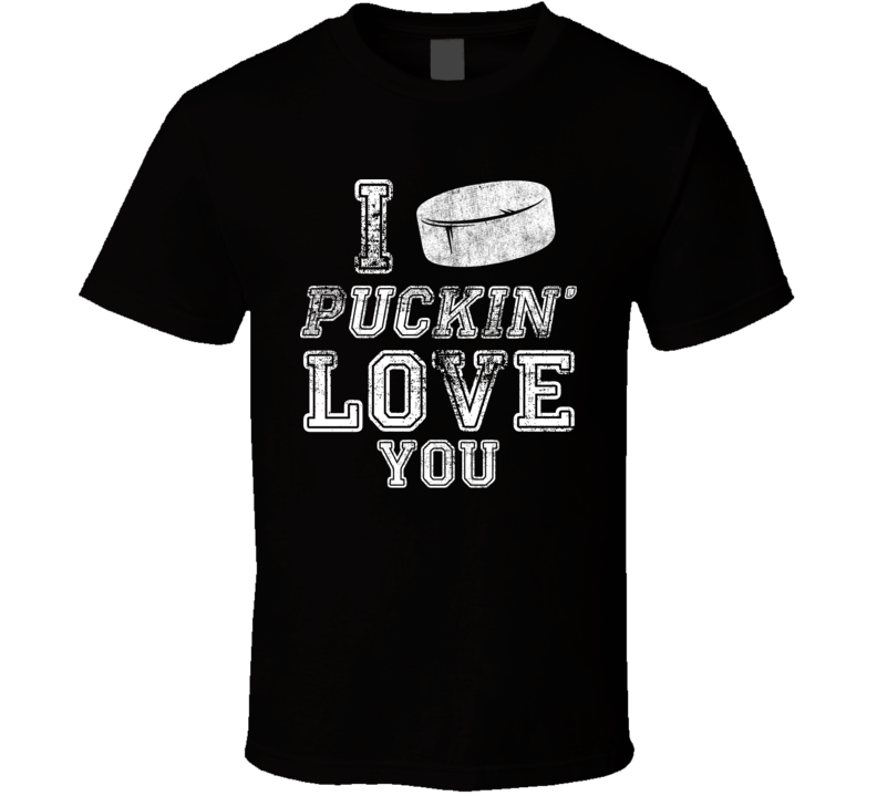 I Pucking Love You T Shirt I Pucking Love You T Shirt