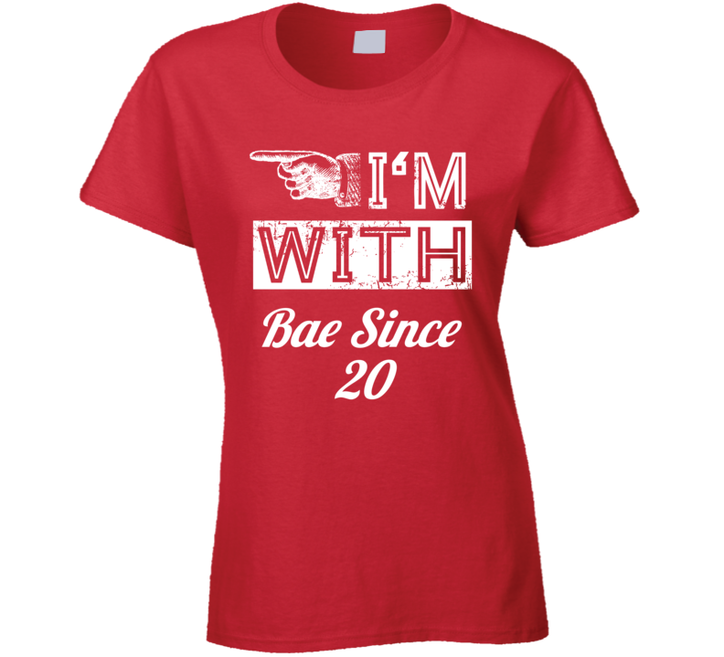 Im With Bae Since  T Shirt