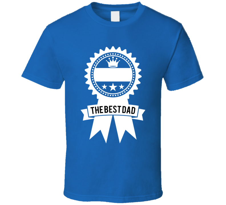 The Best Dad T Shirt