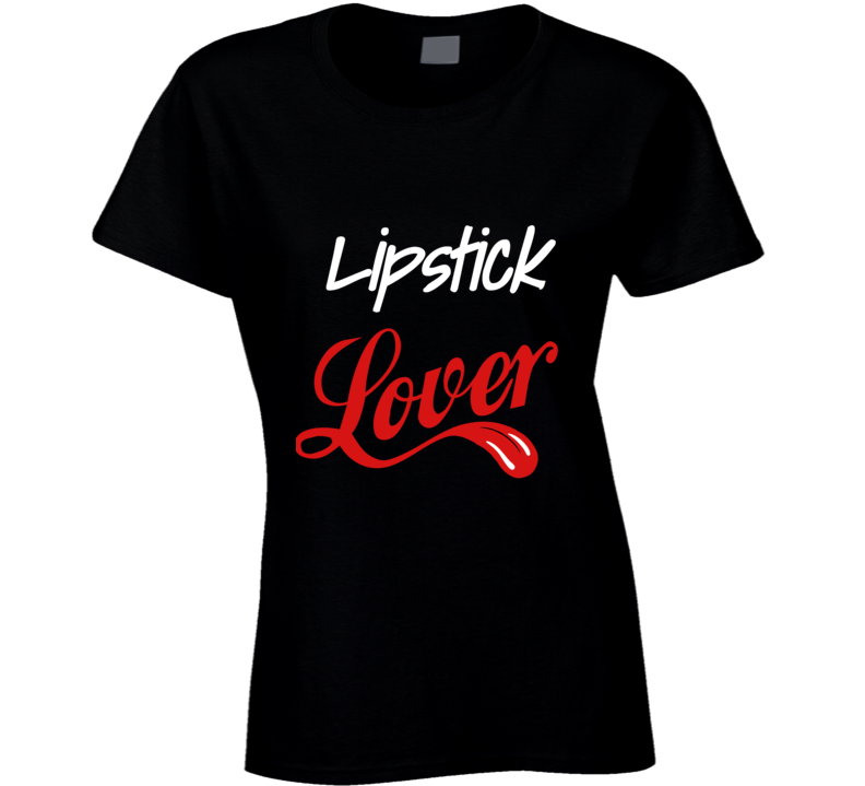Lipstick Lover T Shirt