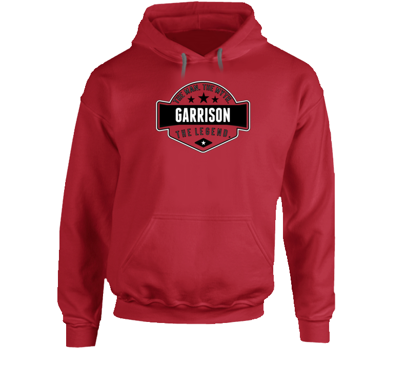 Garrison The Man The Myth The Legend Hoodie+d 