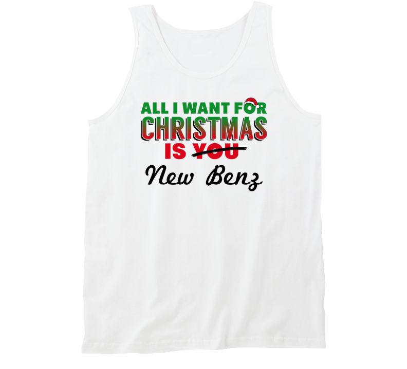 All I Want For Christmas Is A New Benz Tanktop