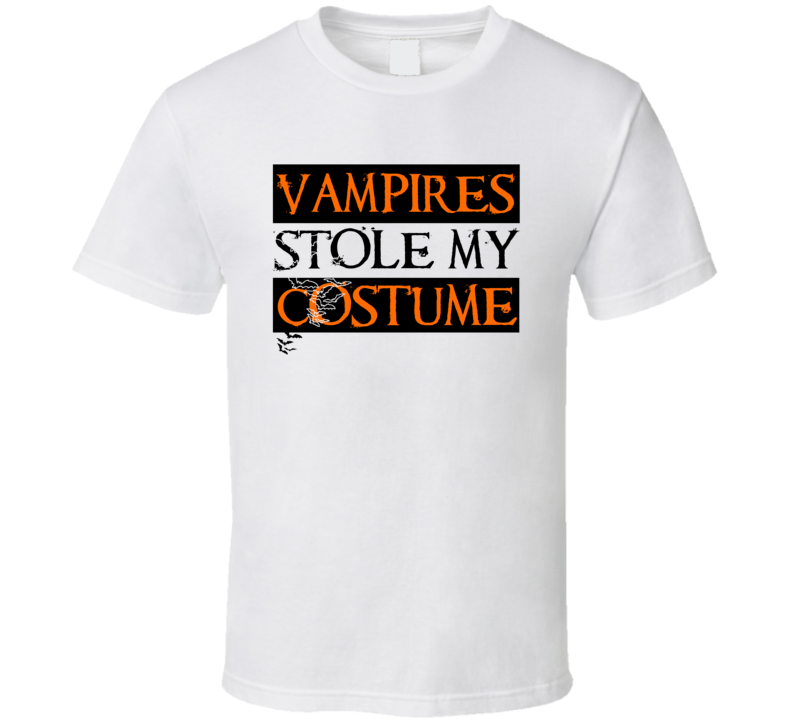 Vampires Stole My Costume T Shirt