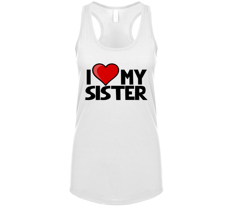 I Heart My Sister T Shirt I Heart My Sister T Shirt