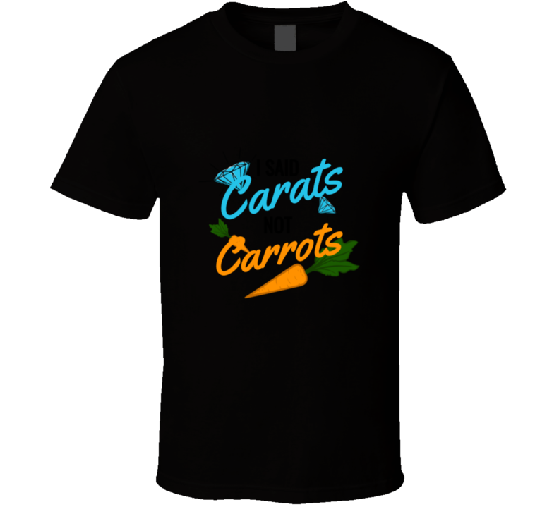 Carats, Corrots T Shirt Carats, Corrots T Shirt