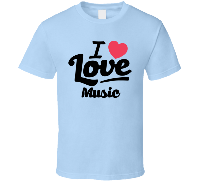 I Heart Love Music T Shirt