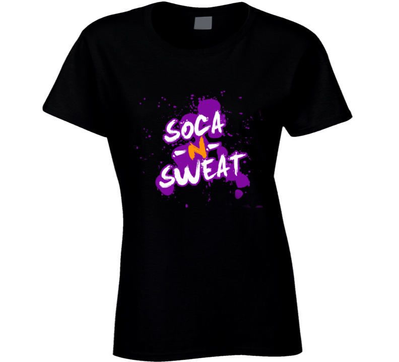 Soca N Sweat Ladies T Shirt