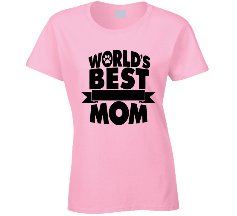 Worlds Best Mom Ladies T Shirt
