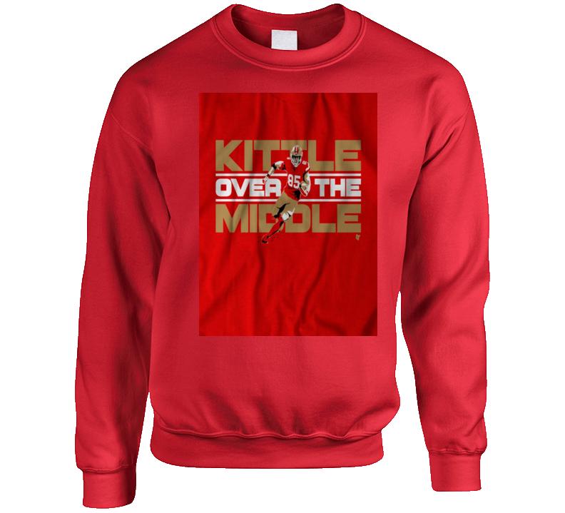 George Kittle Over Everything Tight End For The San Francisco 49ers Of The National Football League.  Crewneck Sweatshirt