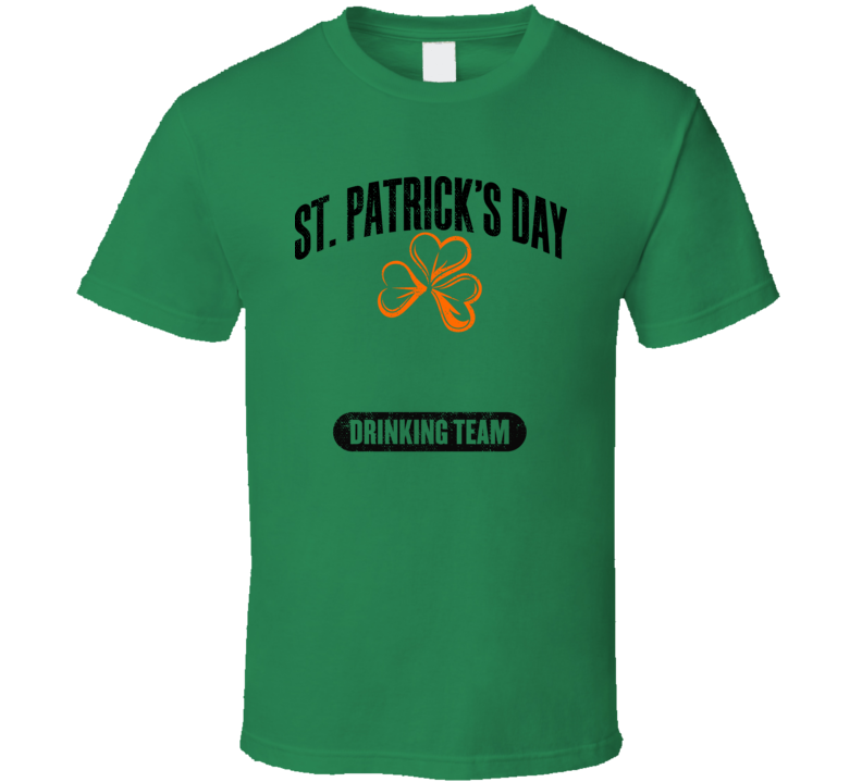 St. Patrick's Day Drinking Team T Shirt