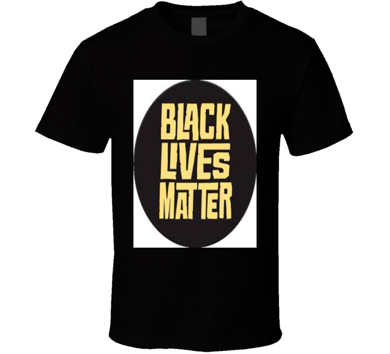 Black Lives Matter T Shirt Black Lives Matter T Shirt