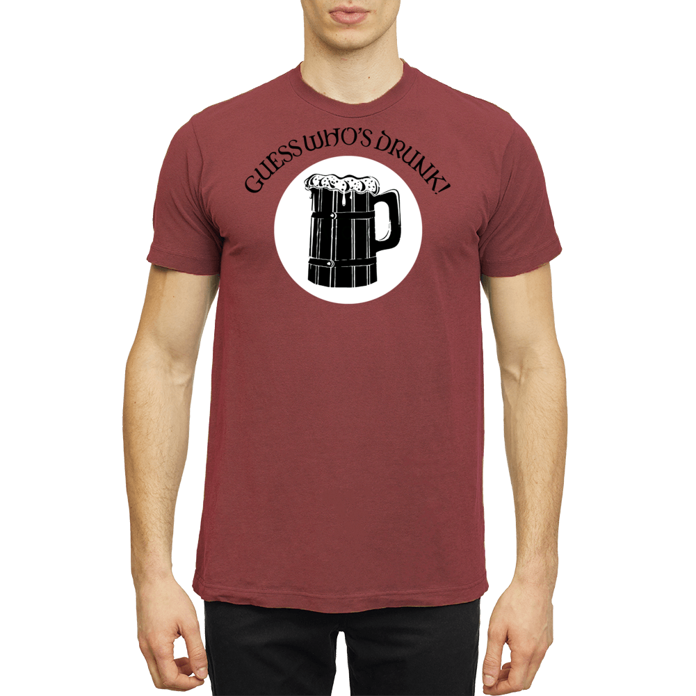 Guess Whos Drunk T Shirt
