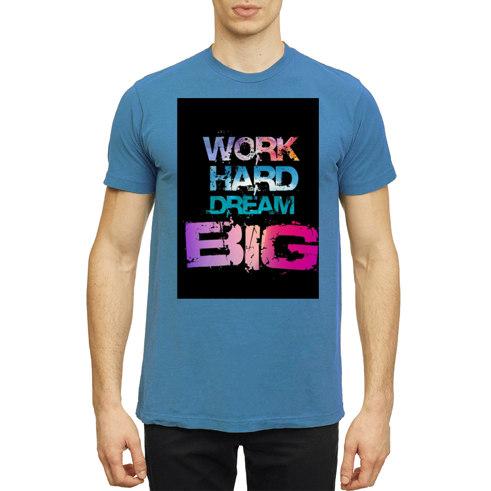 Work Hard Dream Big T Shirt Work Hard Dream Big T Shirt