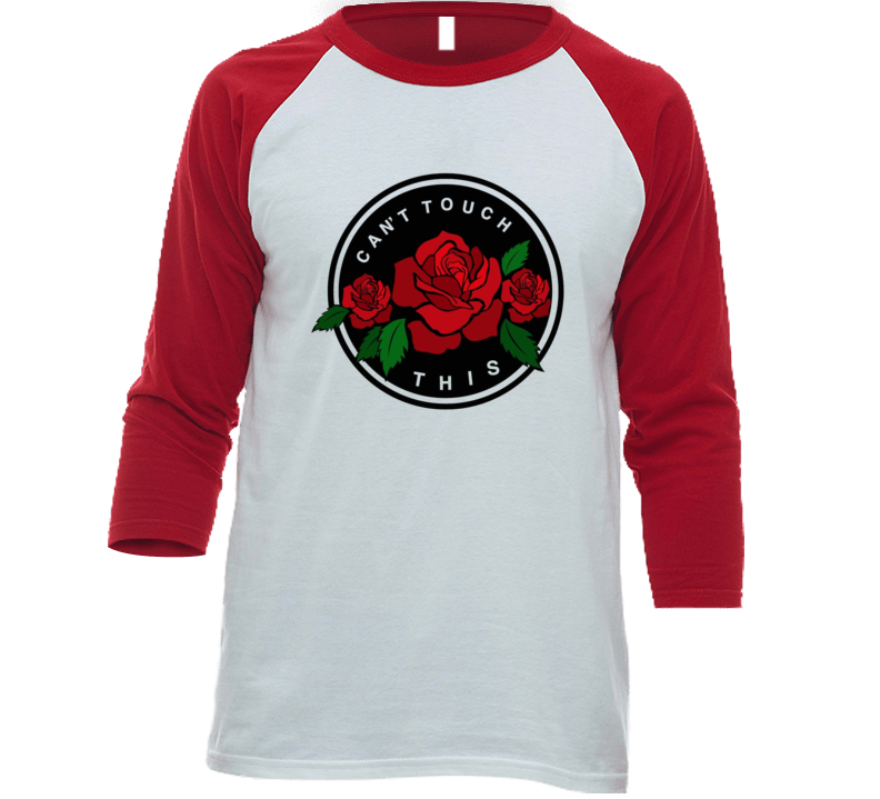 Canâ€™t Touch This T Shirt