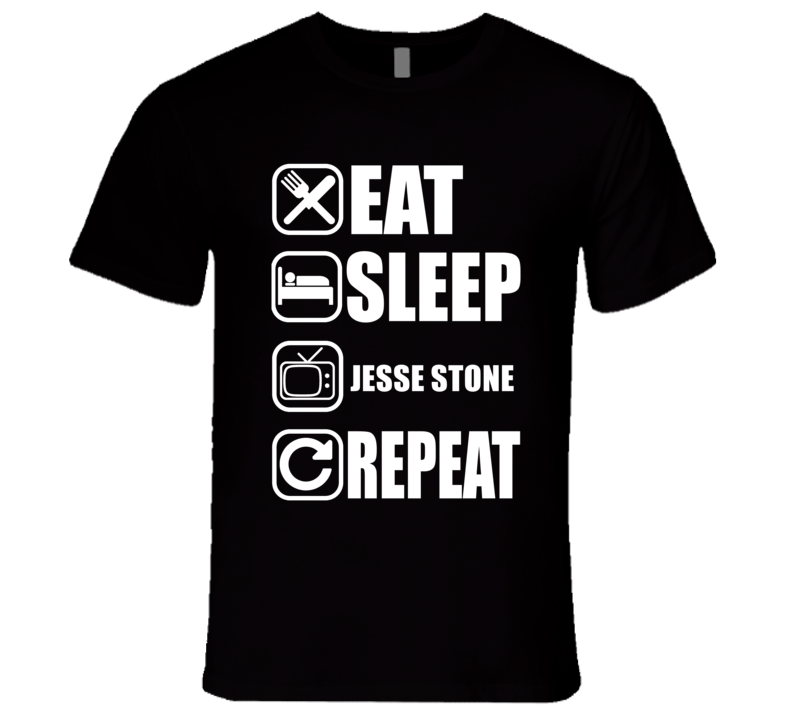 JESSE STONE Eat Sleep Repeat Tv Show Fan T Shirt