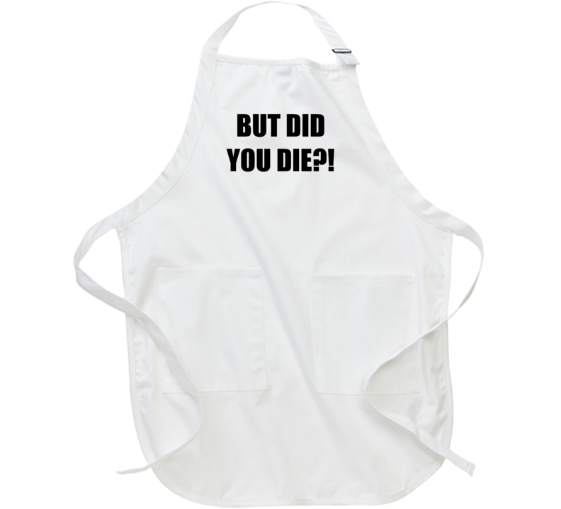 But Did You Die Funny Apron