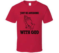 Just Be Awesome With God 37110560