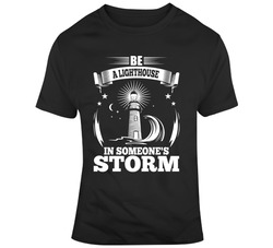 Be A Lighthouse In Someone's Storm 37110652