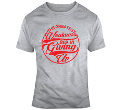 The Greatest Weakness Lies In Giving Up 37111125